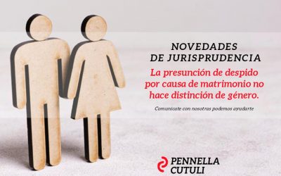 La presunción de despido por causa de matrimonio no hace distinción de género