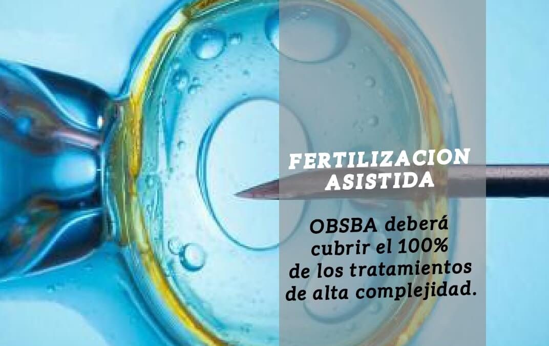Fertilización Asistida: ObSBA deberá cubrir el 100% de los tratamientos de alta complejidad